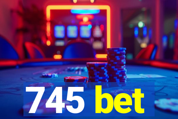 745 bet